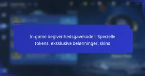 In-game begivenhedsgavekoder: Specielle tokens, eksklusive belønninger, skins