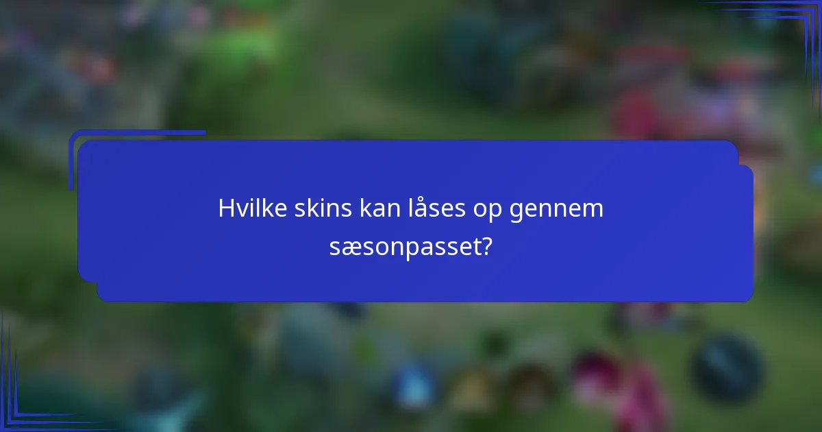 Hvilke skins kan låses op gennem sæsonpasset?