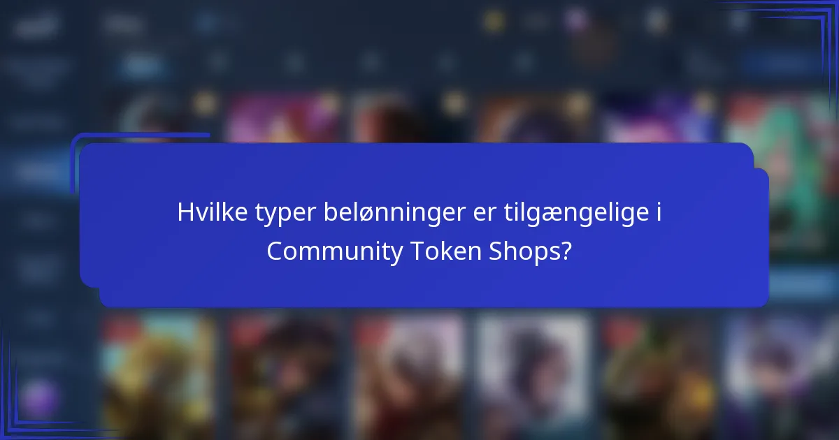 Hvilke typer belønninger er tilgængelige i Community Token Shops?